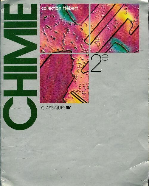 Livrenpoche : Chimie Seconde - Alain Hébert - Livre