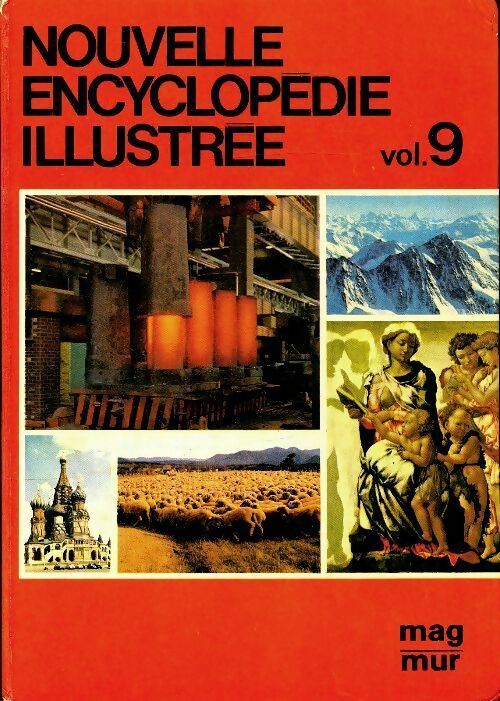 Livrenpoche : Nouvelle encyclopédie illustrée Tome IX : Mag / Mur - Collectif - Livre