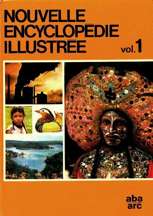 Livrenpoche : Nouvelle encyclopédie illustrée Tome I : Aba / Arc - Collectif - Livre