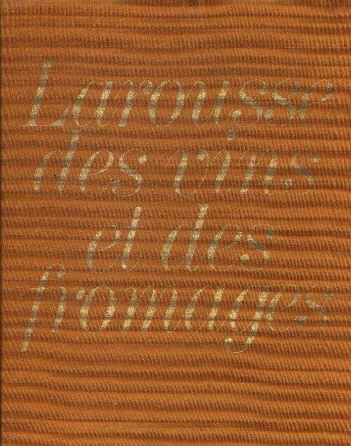 Livrenpoche : Larousse des vins / Larousse des fromages - Collectif - Livre