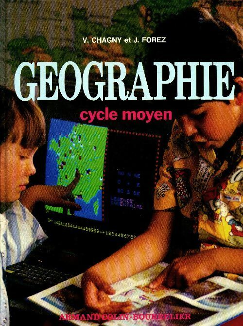 Géographie cours moyen - V. Chagny -  Armand Colin GF - Livre