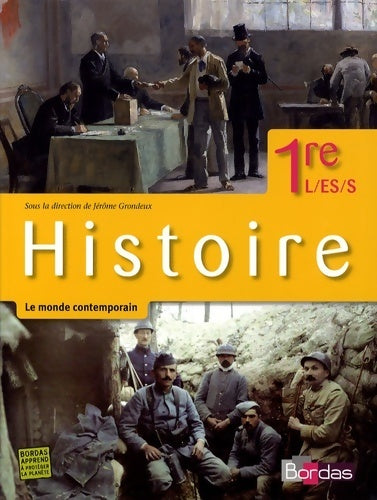 Histoire 1ère L, ES, S - Jérôme Grondeux -  Bordas GF - Livre