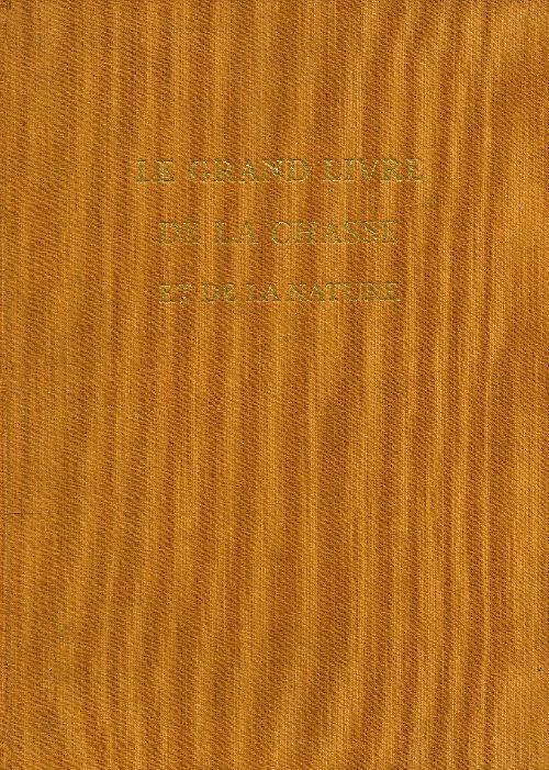 Livrenpoche : Le grand livre de la chasse et de la nature Tome II - G.-M. Villenave - Livre