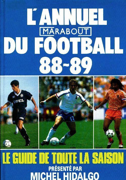L'annuel Marabout du football 1988/89 - Michel Hidalgo -  Marabout GF - Livre
