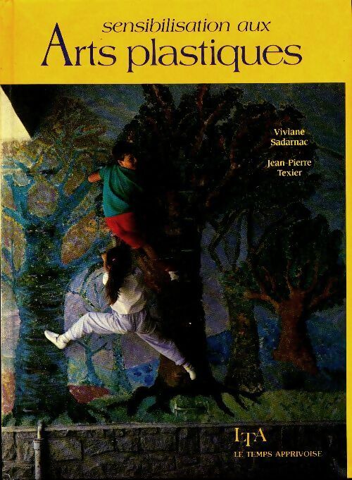 Livrenpoche : Sensibilisation aux arts plastiques - Viviane Sadarnac - Livre