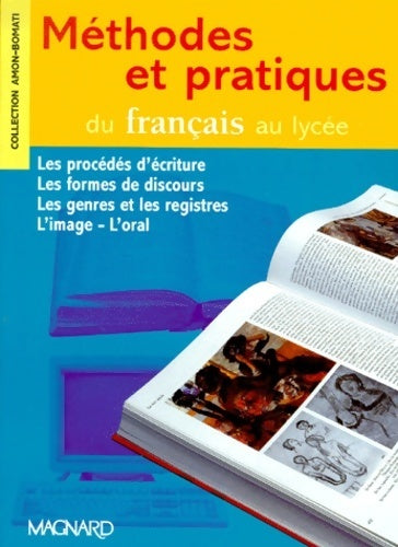 Méthodes et pratiques du français au lycée - Evelyne Amon -  Magnard GF - Livre