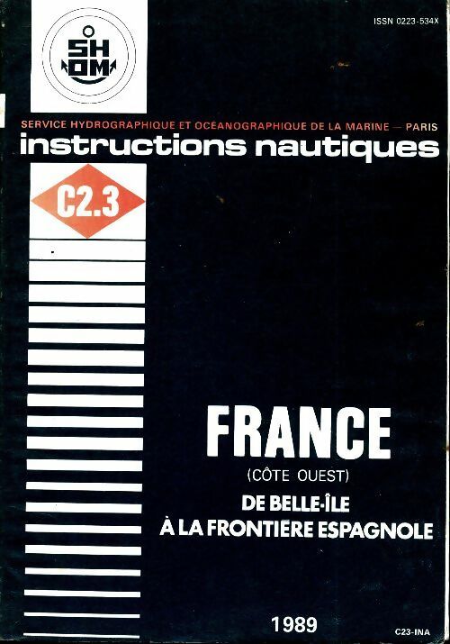 Livrenpoche : Instructions nautiques série C2.3 : De Belle-île à la frontière espagnole - Collectif - Livre