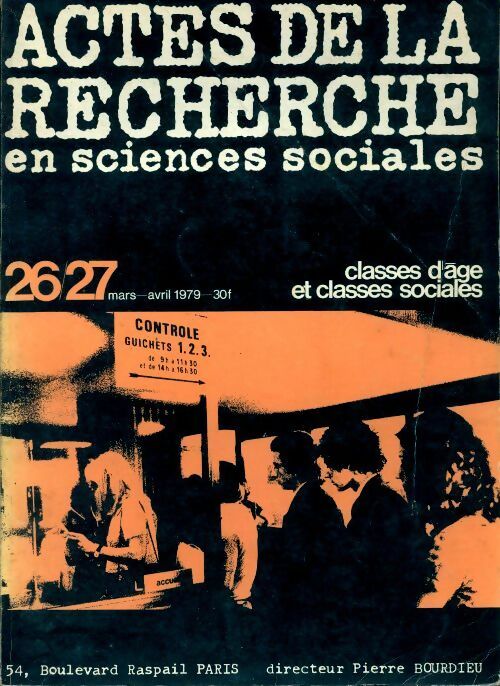Livrenpoche : Actes de la recherche en sciences sociales n°26-27 : Classes d'âge et classes sociales - Collectif - Livre