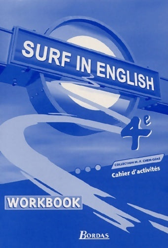 Livrenpoche : Surf in english 4e workbook - Marie-France Chen-Géré - Livre