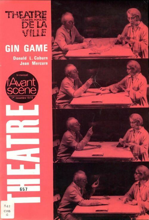 Livrenpoche : L'avant-scène théâtre n°657 : Gin game de donald l. Coburn - Collectif - Livre