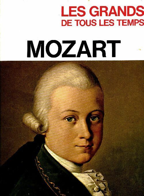 Livrenpoche : Les grands de tous les temps : Mozart - G. Pugnetti - Livre