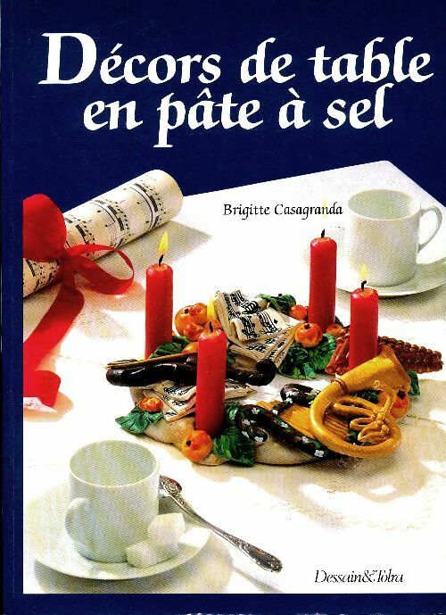 Livrenpoche : Décors de table en pâte à sel - Brigitte Casagranda - Livre
