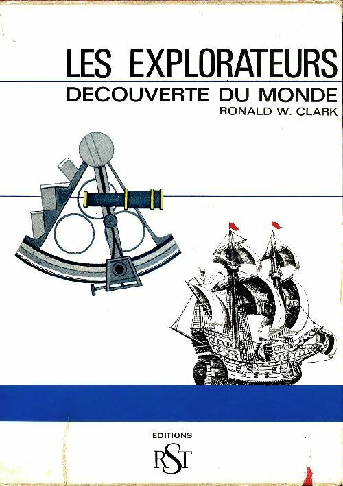 Livrenpoche : Les explorateurs, découverte du monde - Ronald W Clark - Livre