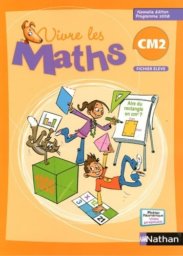 Vivre les maths CM2 fichier élève - Collectif -  Nathan GF - Livre