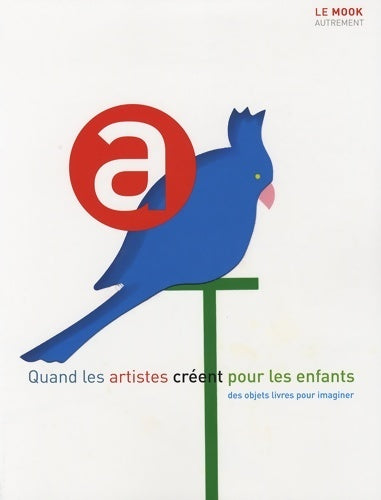 Quand les artistes créent pour les enfants - Collectif - Livre