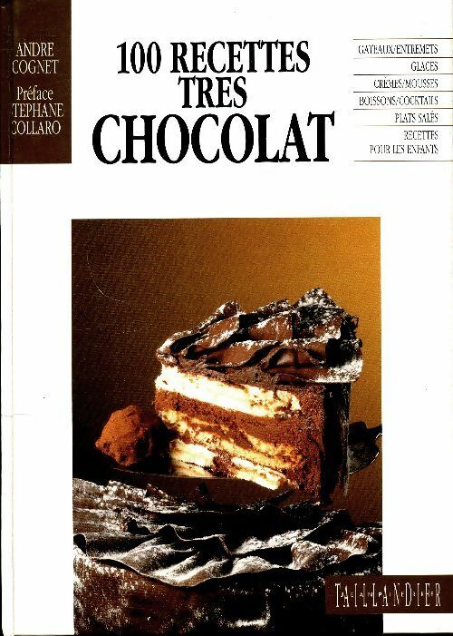 Livrenpoche : 100 recettes très chocolat - André Cognet - Livre