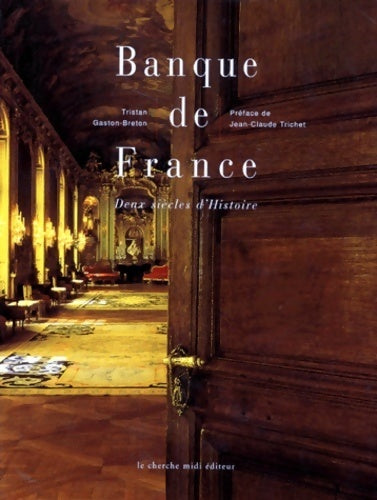 Livrenpoche : Banque de France. Deux siècles d'histoire - Tristan Gaston-Breton - Livre
