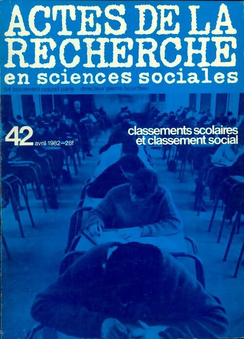 Livrenpoche : Actes de la recherches en sciences sociales n°42 : Classements scolaires - Collectif - Livre