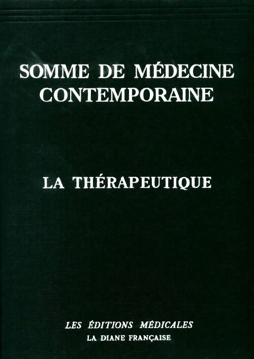 Le thérapeutique - René Leriche -  Médicales GF - Livre