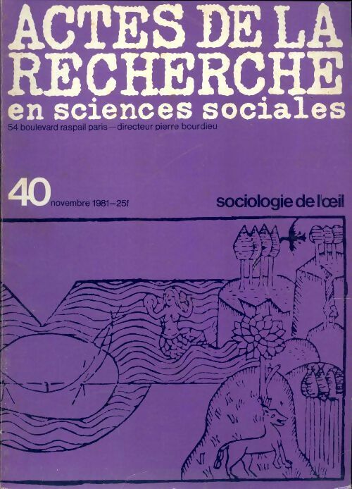 Livrenpoche : Actes de la recherche en sciences sociales n°40 : Sociologie de l'oeil - Collectif - Livre
