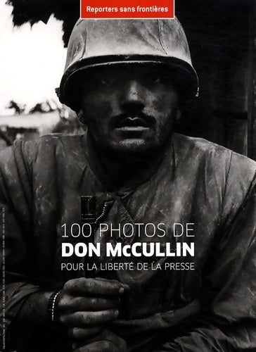 Livrenpoche : 100 photos de Don McCullin pour la liberté de la presse - Collectif - Livre