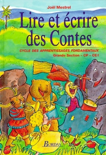 Livrenpoche : Lire et écrire des contes grande section CP CE1 - Joel Mestrel - Livre