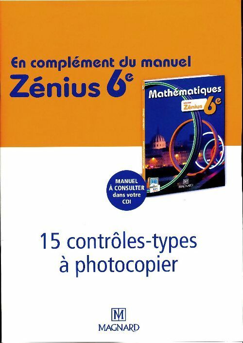 Math 6e : 15 contrôles-types à photocopier  - Delphine Aleixandre -  Zénius - Livre