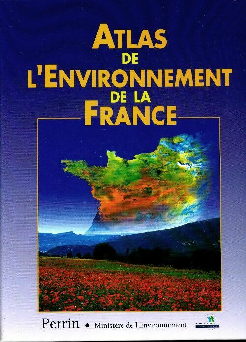 Livrenpoche : Atlas de l'environnement de la France - Collectif - Livre
