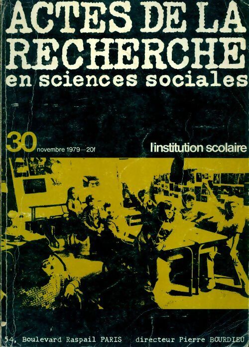 Livrenpoche : Actes de la recherches en sciences sociales n°30 : L'institution scolaire - Collectif - Livre