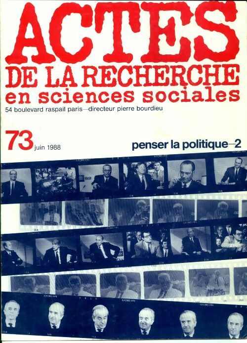 Actes de la recherche en sciences sociales n°73 : Penser la politique 2 - Collectif -  Actes de la recherche en sciences sociales - Livre