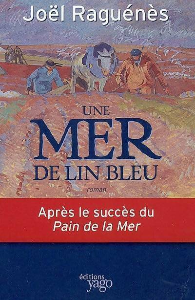 Livrenpoche : Une mer de lin bleu - Joël Raguénès - Livre