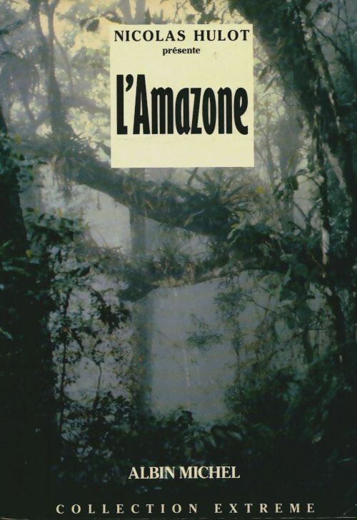 Livrenpoche : L'amazone - Nicolas Hulot - Livre