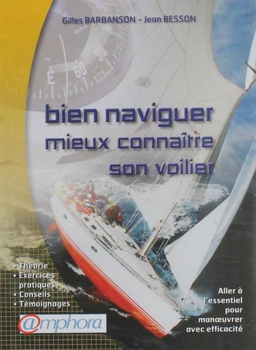 Livrenpoche : Bien naviguer et mieux connaître son voilier - Gilles Barbanson - Livre