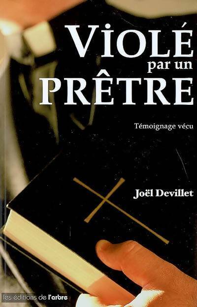 Livrenpoche : Violé par un prêtre - Joël Devillet - Livre