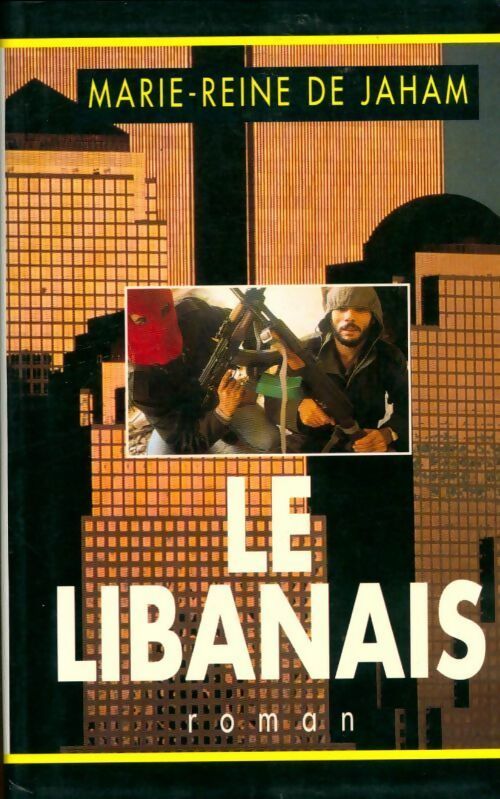 Livrenpoche : Le libanais - Marie-Reine De Jaham - Livre