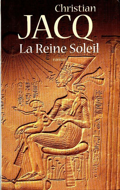 Livrenpoche : La reine soleil - Christian Jacq - Livre