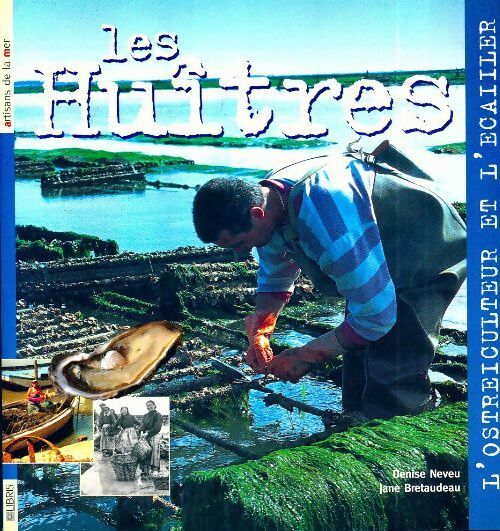 Livrenpoche : Les huîtres - Denise Neveu - Livre