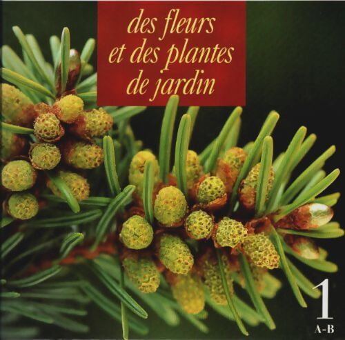Livrenpoche : Encyclopédie des fleurs et des plantes de jardin Tome I : A-B - Christian Bounay - Livre