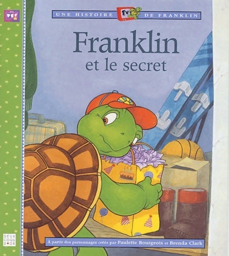 Franklin et le secret - Paulette Bourgeois -  Franklin - Livre