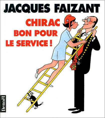 Livrenpoche : Chirac. Bon pour le service ! - Jacques Faizant - Livre