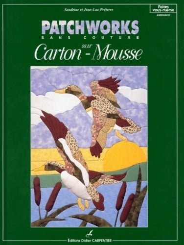 Livrenpoche : Patchworks sans couture sur carton-mousse - Sandrine Préterre - Livre