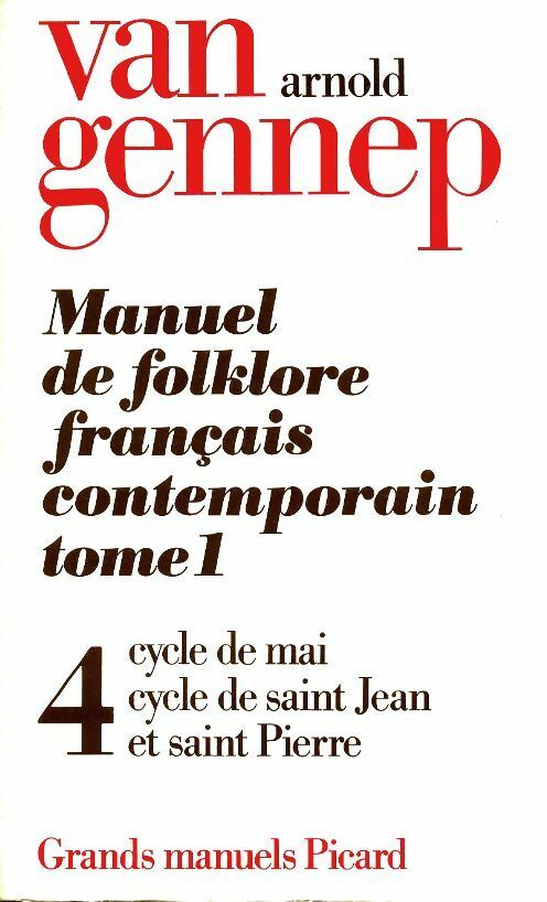 Livrenpoche : Manuel de folklore français contemporain Tome I : Volume 4 - Arnold Van Gennep - Livre