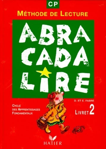 Abracadalire CP manuel n°2 - Danièle Fabre -  Hatier GF - Livre