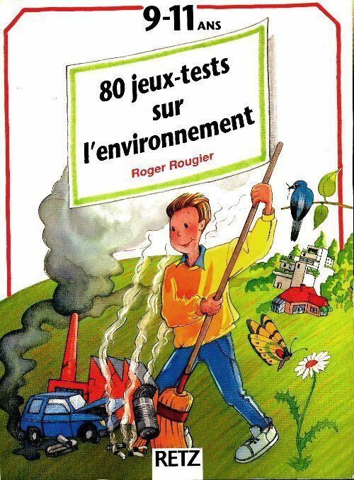 Livrenpoche : 80 jeux tests sur l'environnement 9/11 ans - Roger Rougier - Livre