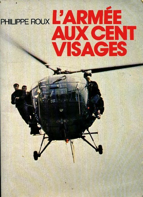 Livrenpoche : L'armée aux cent visages - Philippe Roux - Livre