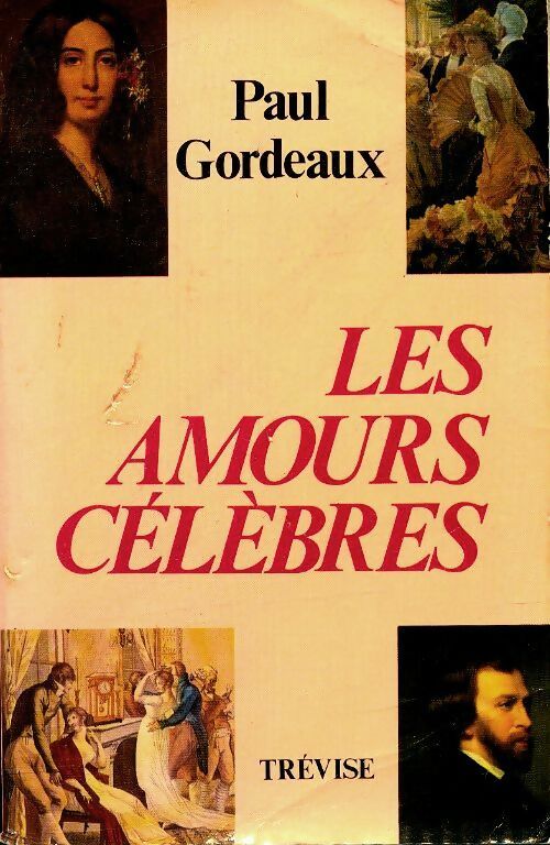 Livrenpoche : Les amours célèbres - Paul Gordeaux - Livre