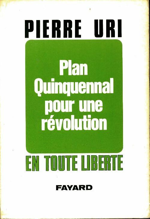 Livrenpoche : Plan quinquennal pour une révolution - Pierre Uri - Livre