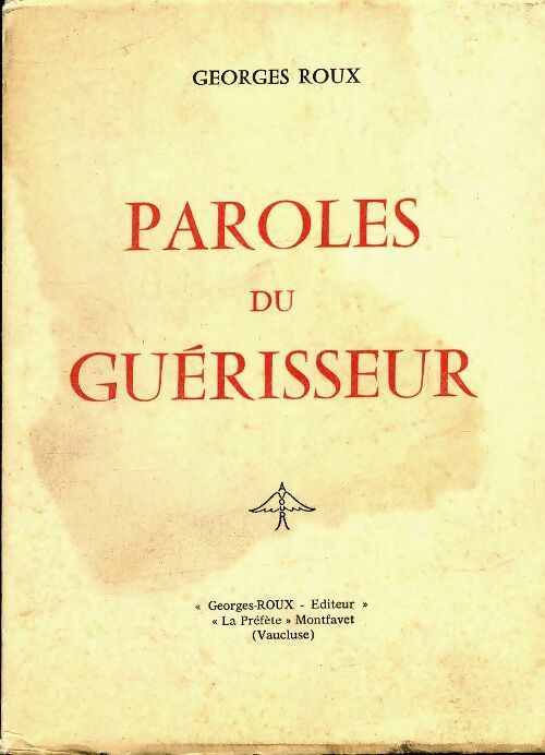 Livrenpoche : Paroles du guérisseur - Georges Roux - Livre