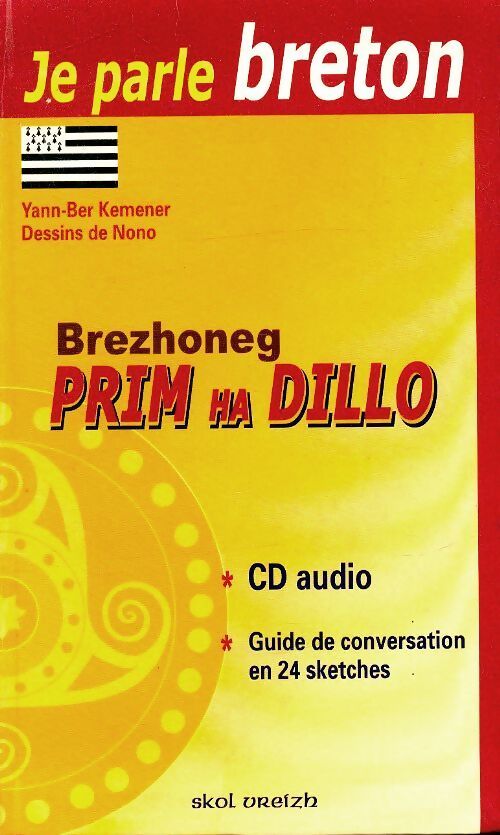 Livrenpoche : Brezhoneg prim ha dillo, je parle breton - Yann-Ber Kemener - Livre