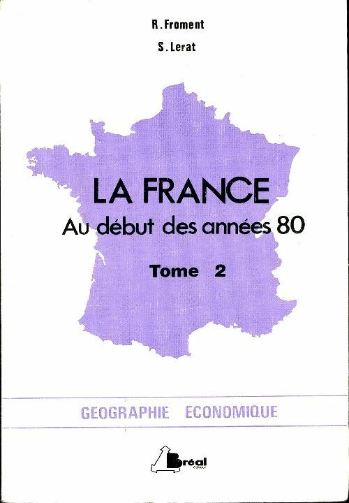 Livrenpoche : La France au début des années 80 Tome II - Roger Froment - Livre